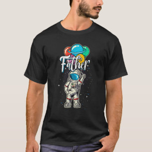 Father Birthday Funny Astronaut In Space T-Shirt