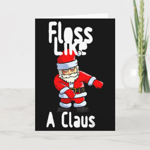 Father Christmas Floss Like A Claus Funny Santa Ug Card