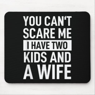 Father Dad Fun You Can´t E Me I Have Two Kids And Mouse Mat