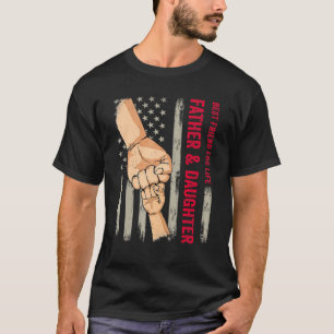 Father Daughter Best Friend For Life Fist Bump Ame T-Shirt