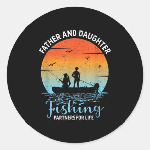 Father Daughter Fishing Partners Cute Dad Daughter Classic Round Sticker