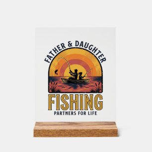 Father Daughter Fishing Partners for Life Shirt De Acrylic Sign