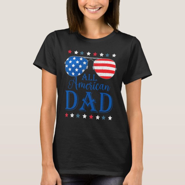 Father Day  All American Dad Patriotic USA Flag 4t T-Shirt (Front)