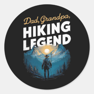 Father Day Dad Grandpa Hiking Legend New Hiker Men Classic Round Sticker