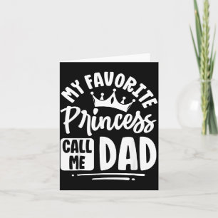Father Day Favourite Princess Calls Dad Cute Desig Card