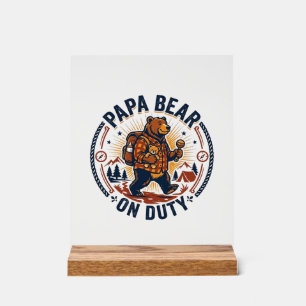 Father Day Papa Bear On Duty Shirt Funny Animal Da Acrylic Sign