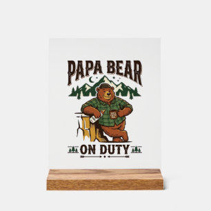 Father Day Papa Bear On Duty Shirt Funny Animal Da Acrylic Sign
