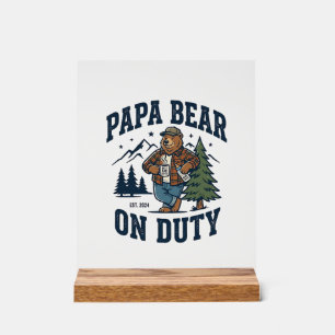 Father Day Papa Bear On Duty Shirt Funny Animal Da Acrylic Sign