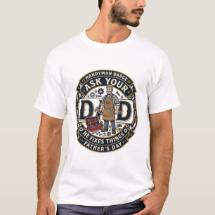 Father Day Repair Dad Shirt Ask Your Dad He Fixes