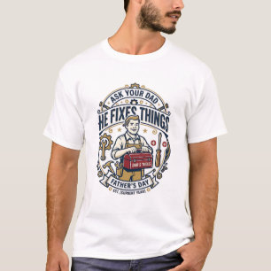 Father Day Repair Dad Shirt Ask Your Dad He Fixes