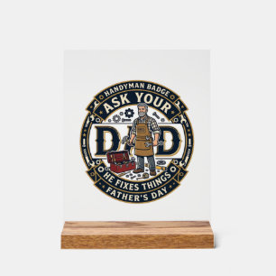 Father Day Repair Dad Shirt Ask Your Dad He Fixes Acrylic Sign