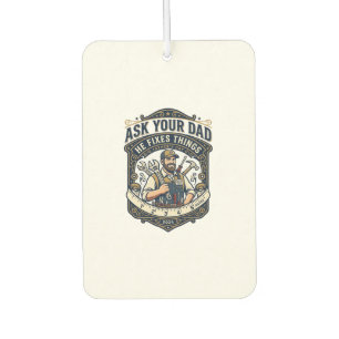 Father Day Repair Dad Shirt Ask Your Dad He Fixes  Car Air Freshener