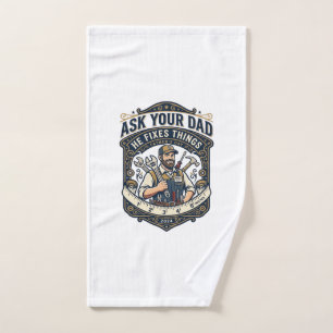 Father Day Repair Dad Shirt Ask Your Dad He Fixes  Hand Towel