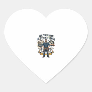 Father Day Repair Dad Shirt Ask Your Dad He Fixes Heart Sticker