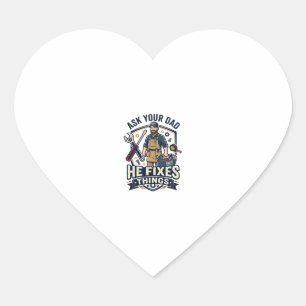 Father Day Repair Dad Shirt Ask Your Dad He Fixes Heart Sticker