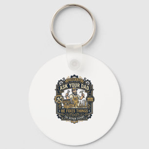 Father Day Repair Dad Shirt Ask Your Dad He Fixes Key Ring