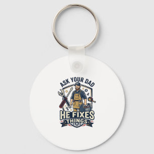 Father Day Repair Dad Shirt Ask Your Dad He Fixes Key Ring