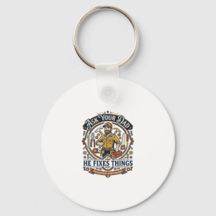 Father Day Repair Dad Shirt Ask Your Dad He Fixes Key Ring