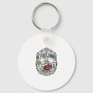 Father Day Repair Dad Shirt Ask Your Dad He Fixes Key Ring