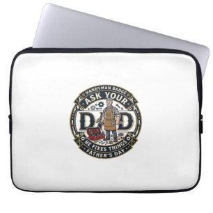 Father Day Repair Dad Shirt Ask Your Dad He Fixes Laptop Sleeve
