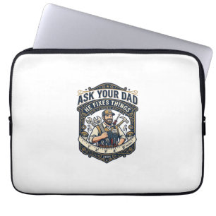 Father Day Repair Dad Shirt Ask Your Dad He Fixes Laptop Sleeve