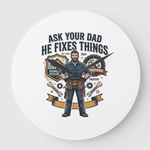 Father Day Repair Dad Shirt Ask Your Dad He Fixes Large Clock