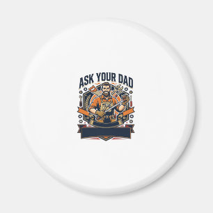 Father Day Repair Dad Shirt Ask Your Dad He Fixes Magnet