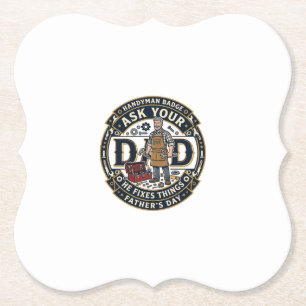 Father Day Repair Dad Shirt Ask Your Dad He Fixes Paper Coaster