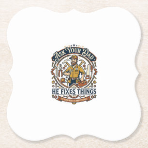 Father Day Repair Dad Shirt Ask Your Dad He Fixes Paper Coaster