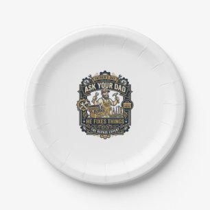Father Day Repair Dad Shirt Ask Your Dad He Fixes  Paper Plate