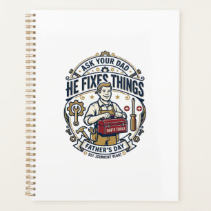 Father Day Repair Dad Shirt Ask Your Dad He Fixes  Planner