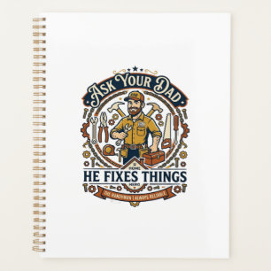Father Day Repair Dad Shirt Ask Your Dad He Fixes Planner