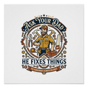 Father Day Repair Dad Shirt Ask Your Dad He Fixes  Poster