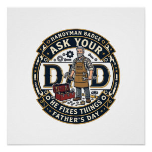 Father Day Repair Dad Shirt Ask Your Dad He Fixes Poster