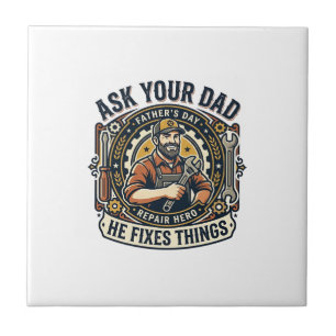 Father Day Repair Dad Shirt Ask Your Dad He Fixes Tile
