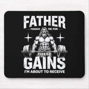 Father Forgive Me For These Gains Christian Workou Mouse Mat