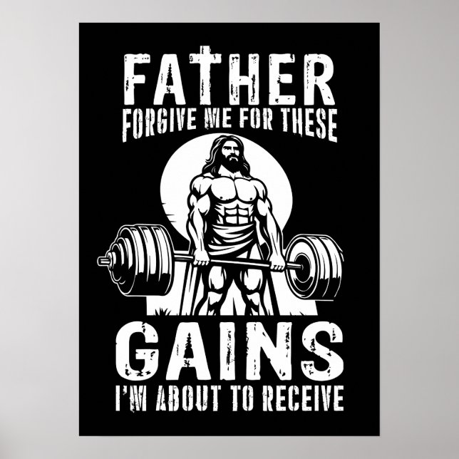 Father Forgive Me For These Gains - Jesus Workout Poster (Front)