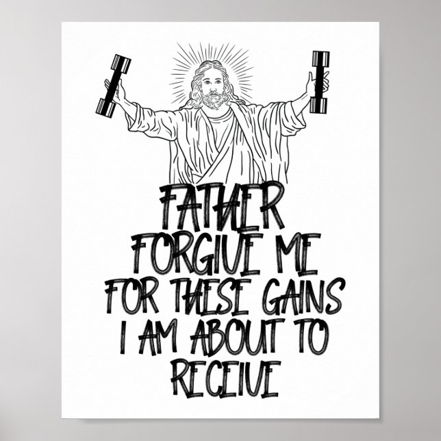 Father Forgive Me For These Gains Jesus Workout Poster (Front)