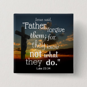 Father Forgive Them Forgiveness Bible Verse  15 Cm Square Badge