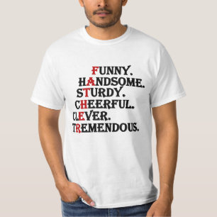 Father Funny Handsome Fathers Day T-Shirt