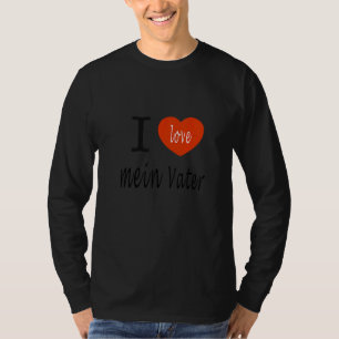 Father German I Love Baba Father's Day Present For T-Shirt