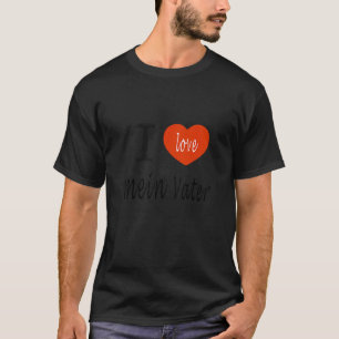Father German I Love Baba Father's Day Present For T-Shirt