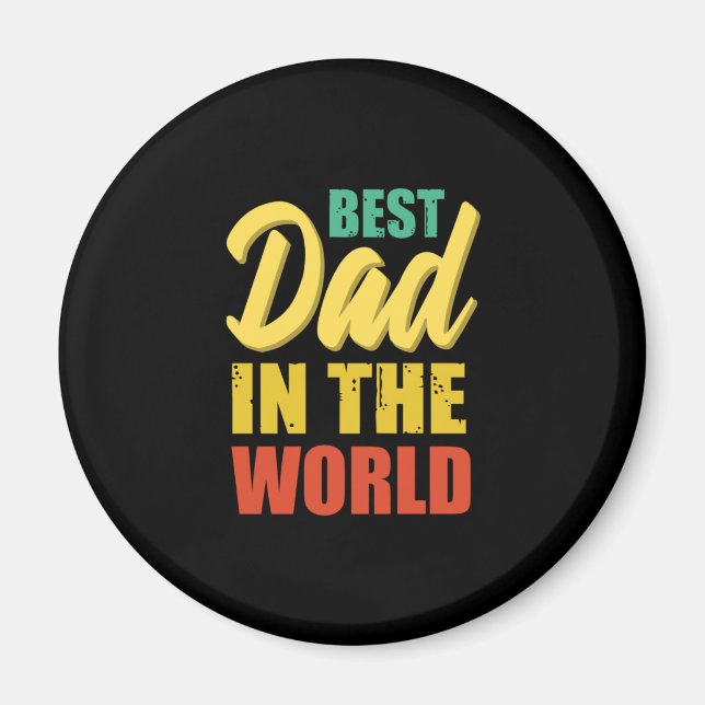 Father Gift | Best Dad In The World Magnet (Front)