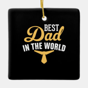 Father Gift Best Father In The World Ceramic Ornament