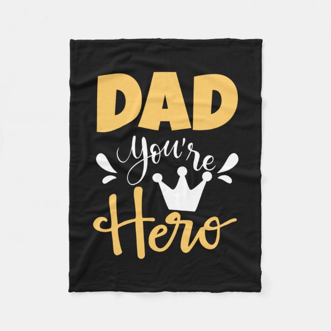 Father Gift Dad You Are Hero Fleece Blanket (Front)