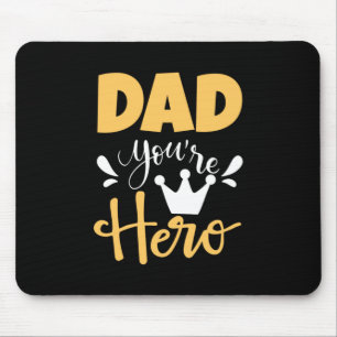 Father Gift Dad You Are Hero Mouse Mat