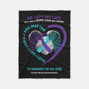 Father Gift In Memory Of My Dad Suicide Prevention Fleece Blanket
