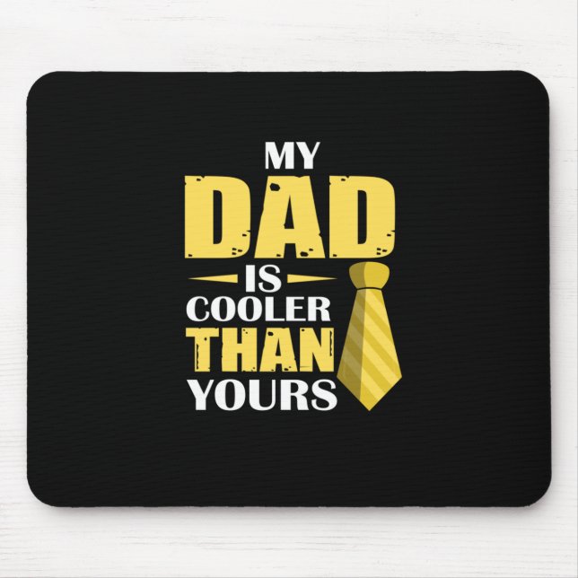 Father Gift | My Dad Is Cooler Mouse Mat (Front)