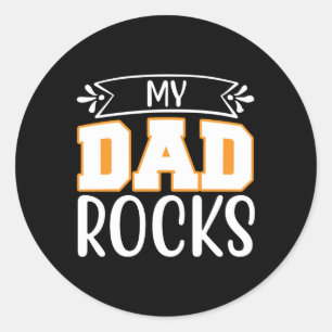 Father Gift My Dad Rocks Classic Round Sticker