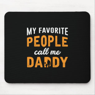 Father Gift   My Favourite People Call Me Daddy Mouse Mat